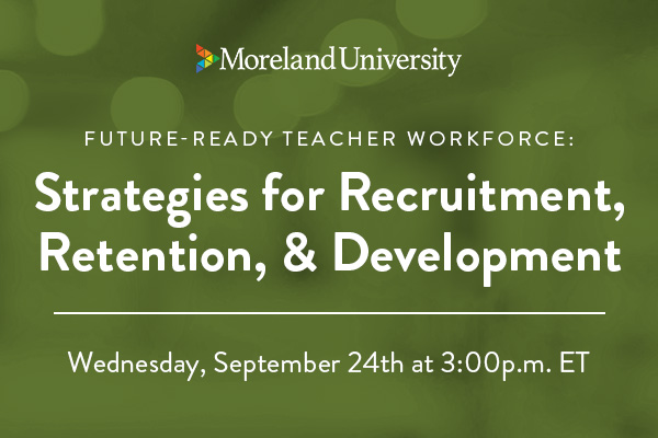 Partnering to Solve for Teacher Retention and Keep Our Teaching Workforce Engaged